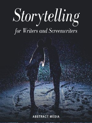 cover image of Storytelling for Writers and Screenwriters